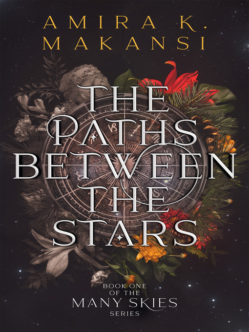 Title details for The Paths Between the Stars by Amira K. Makansi - Available